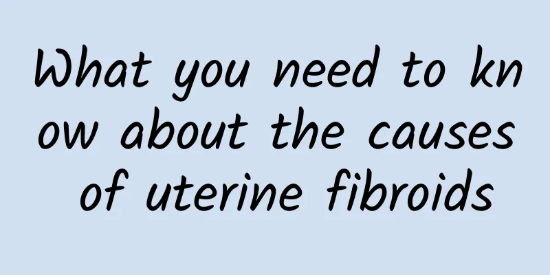 What you need to know about the causes of uterine fibroids