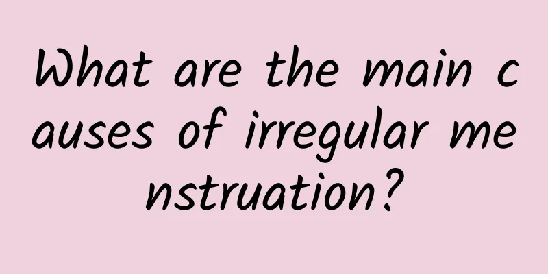 What are the main causes of irregular menstruation?