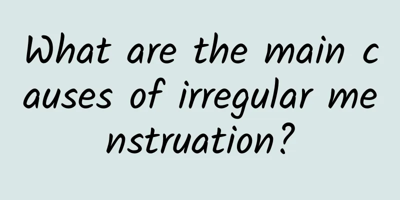 What are the main causes of irregular menstruation?