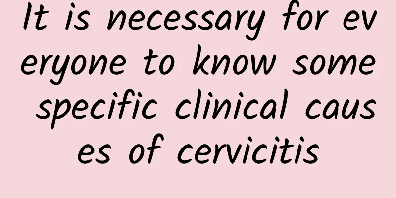 It is necessary for everyone to know some specific clinical causes of cervicitis