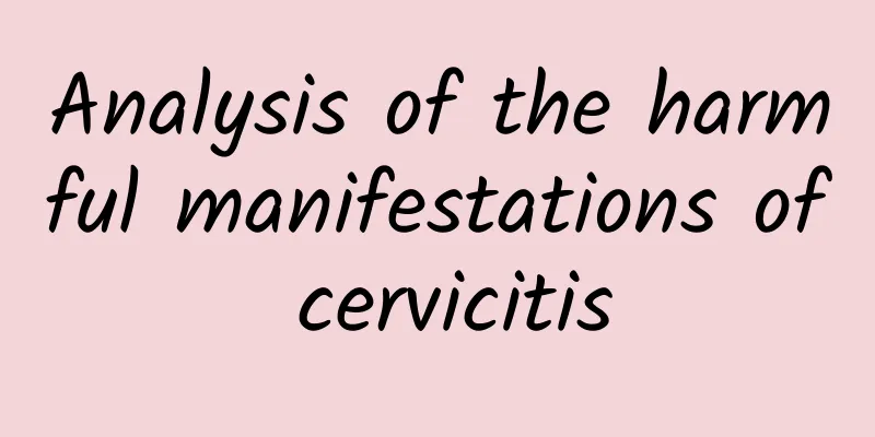 Analysis of the harmful manifestations of cervicitis
