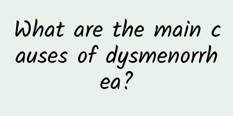 What are the main causes of dysmenorrhea?