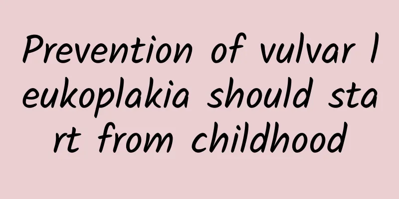 Prevention of vulvar leukoplakia should start from childhood