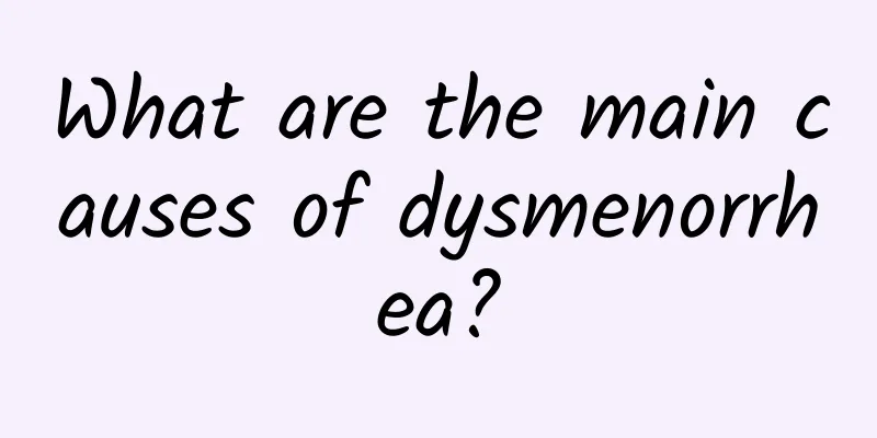 What are the main causes of dysmenorrhea?