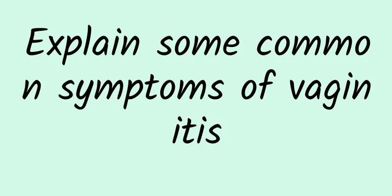 Explain some common symptoms of vaginitis