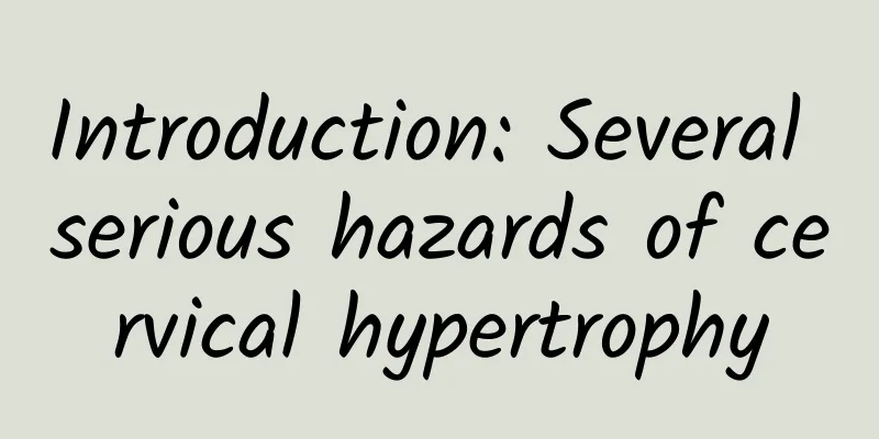 Introduction: Several serious hazards of cervical hypertrophy
