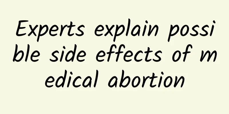 Experts explain possible side effects of medical abortion