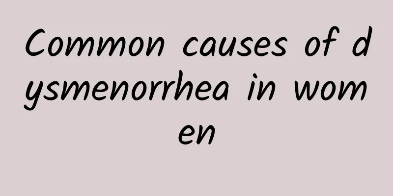 Common causes of dysmenorrhea in women
