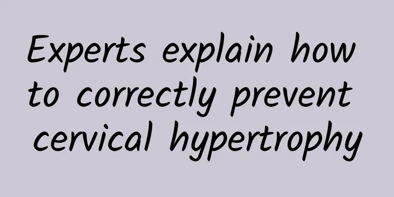 Experts explain how to correctly prevent cervical hypertrophy