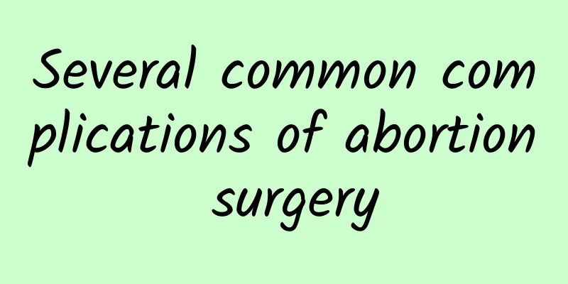 Several common complications of abortion surgery