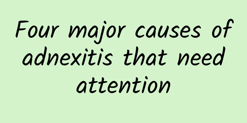 Four major causes of adnexitis that need attention
