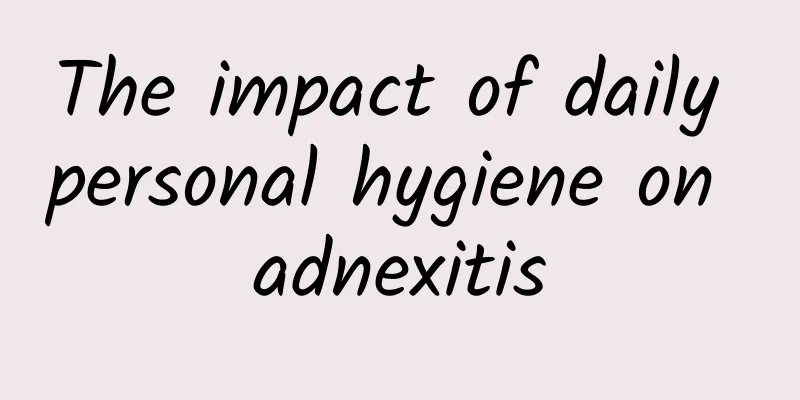The impact of daily personal hygiene on adnexitis