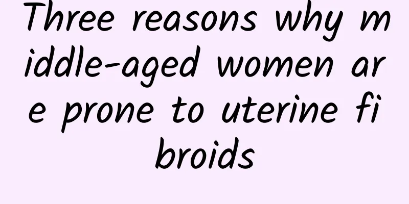 Three reasons why middle-aged women are prone to uterine fibroids
