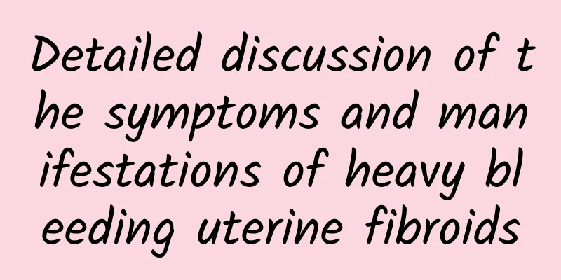 Detailed discussion of the symptoms and manifestations of heavy bleeding uterine fibroids