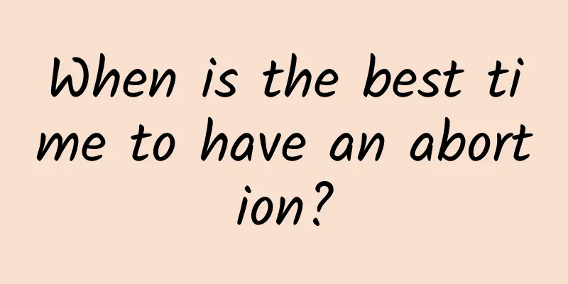 When is the best time to have an abortion?