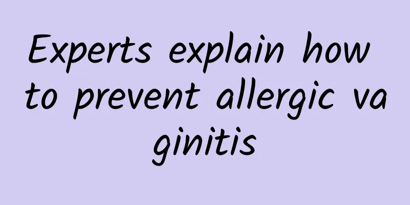 Experts explain how to prevent allergic vaginitis