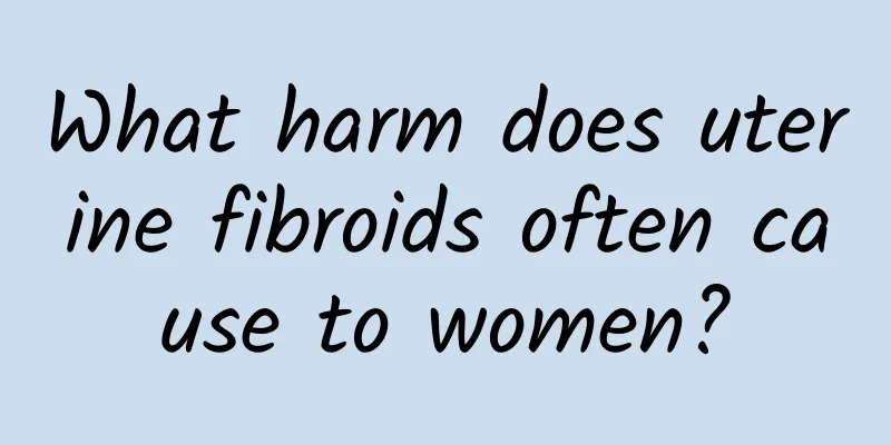 What harm does uterine fibroids often cause to women?
