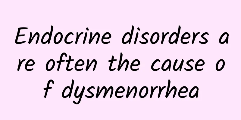 Endocrine disorders are often the cause of dysmenorrhea
