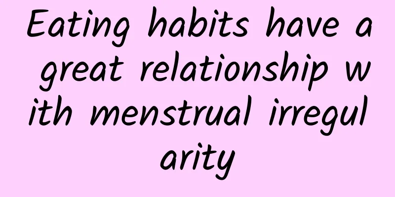 Eating habits have a great relationship with menstrual irregularity