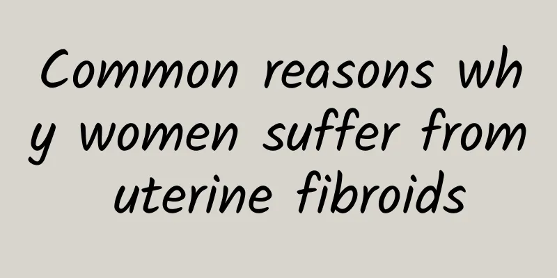 Common reasons why women suffer from uterine fibroids