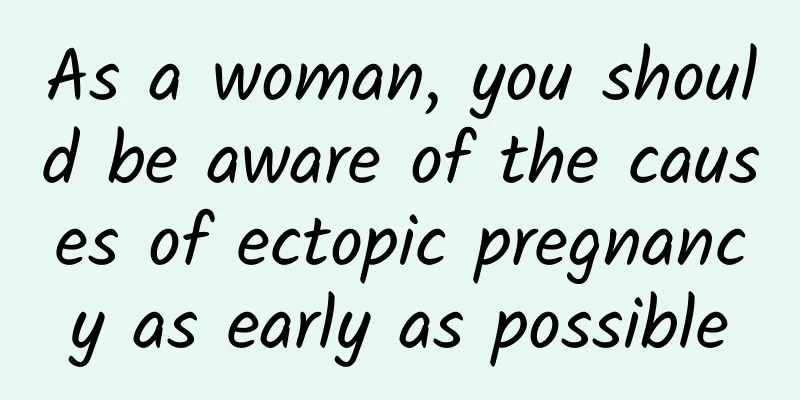 As a woman, you should be aware of the causes of ectopic pregnancy as early as possible