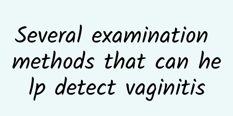 Several examination methods that can help detect vaginitis