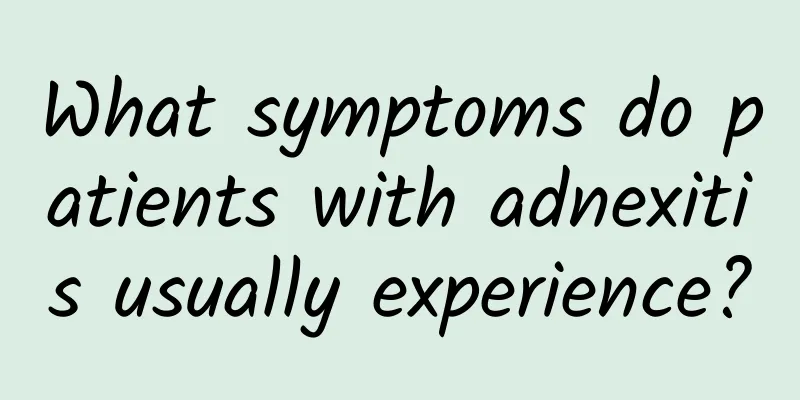What symptoms do patients with adnexitis usually experience?