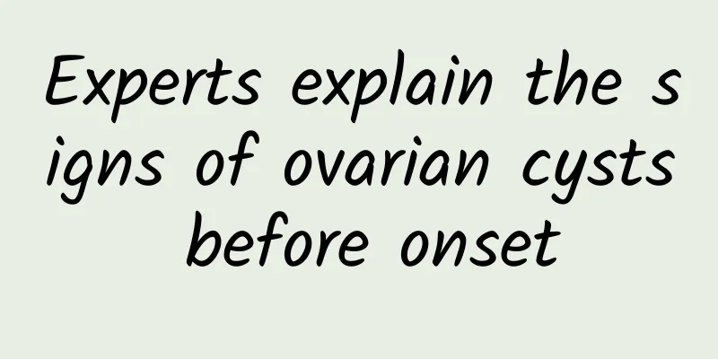 Experts explain the signs of ovarian cysts before onset