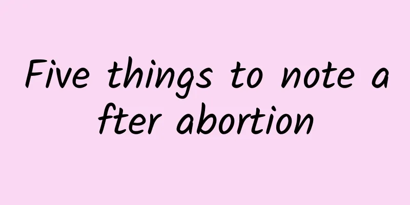 Five things to note after abortion