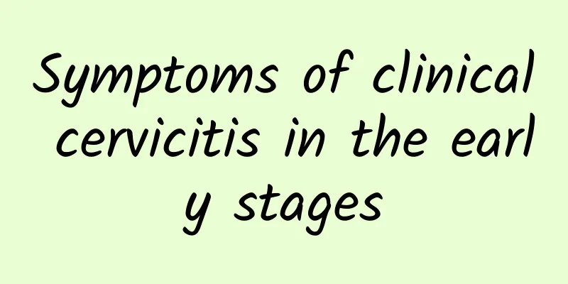 Symptoms of clinical cervicitis in the early stages