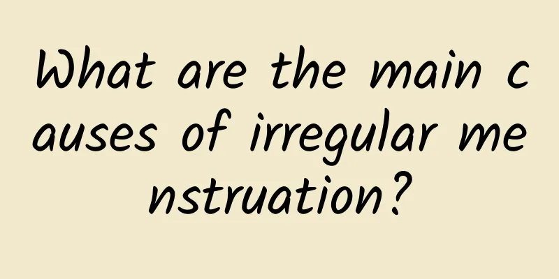 What are the main causes of irregular menstruation?