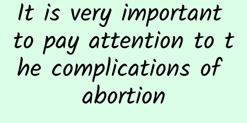 It is very important to pay attention to the complications of abortion