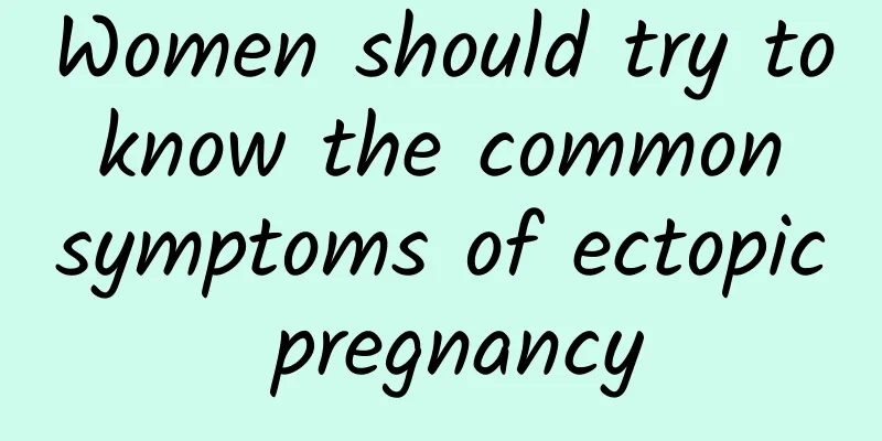 Women should try to know the common symptoms of ectopic pregnancy