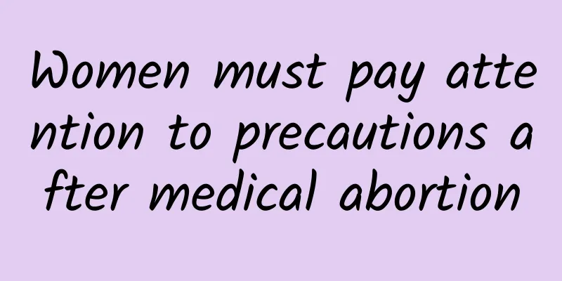 Women must pay attention to precautions after medical abortion