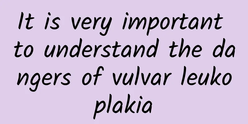 It is very important to understand the dangers of vulvar leukoplakia
