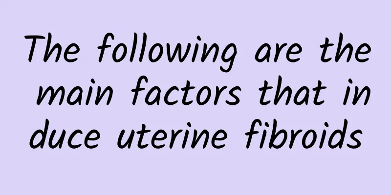 The following are the main factors that induce uterine fibroids