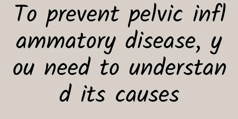 To prevent pelvic inflammatory disease, you need to understand its causes