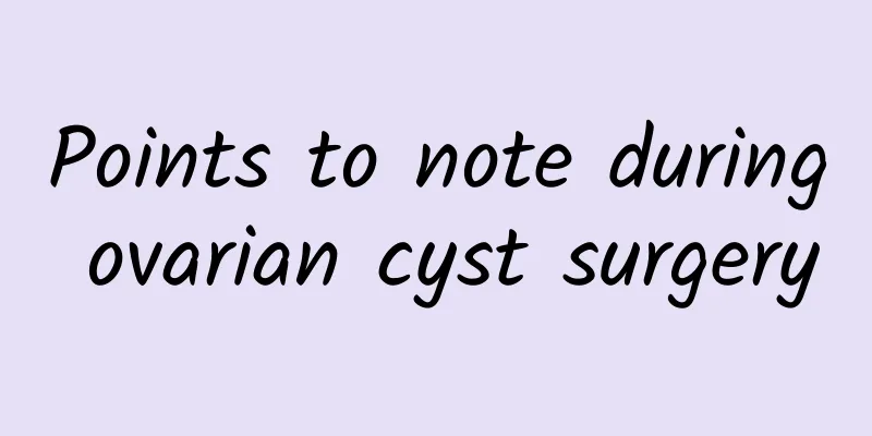 Points to note during ovarian cyst surgery