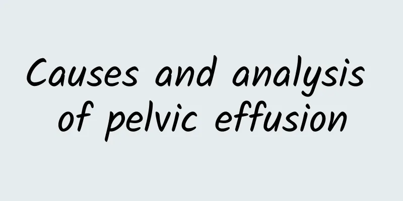 Causes and analysis of pelvic effusion
