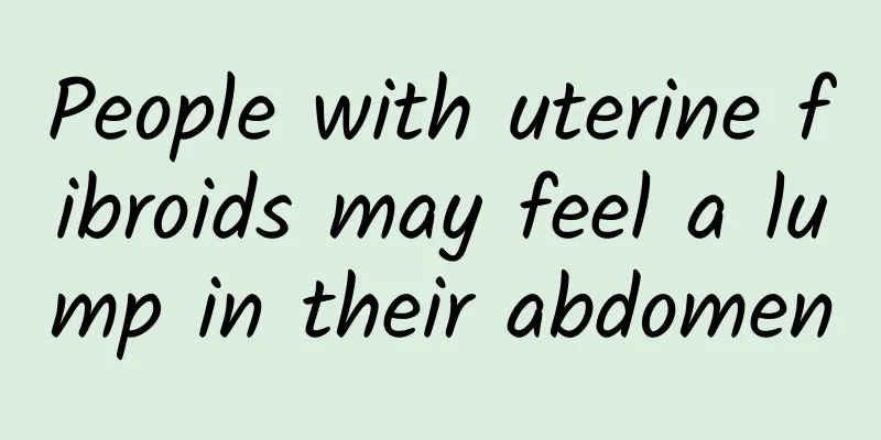People with uterine fibroids may feel a lump in their abdomen