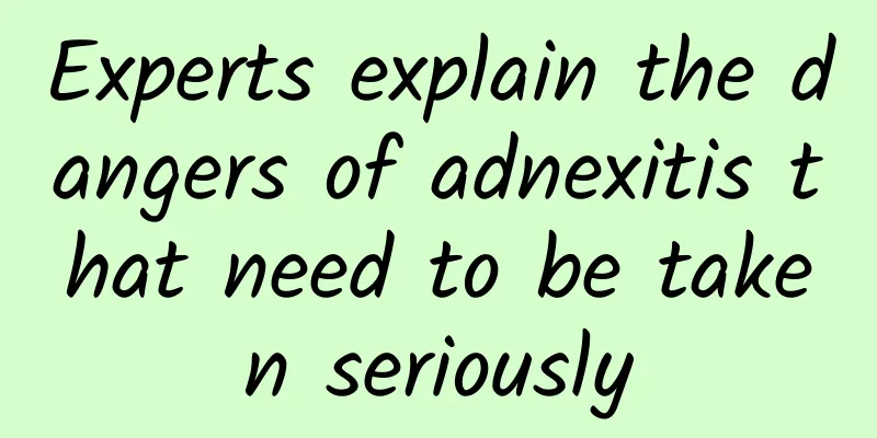 Experts explain the dangers of adnexitis that need to be taken seriously