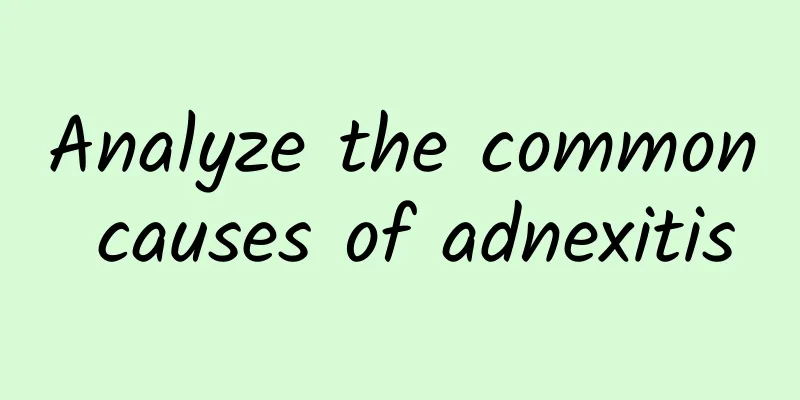 Analyze the common causes of adnexitis
