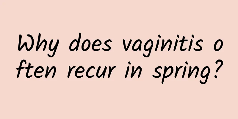 Why does vaginitis often recur in spring?