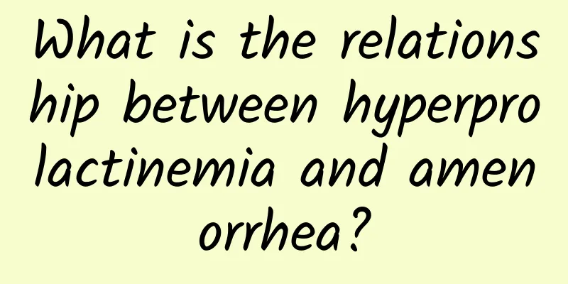 What is the relationship between hyperprolactinemia and amenorrhea?