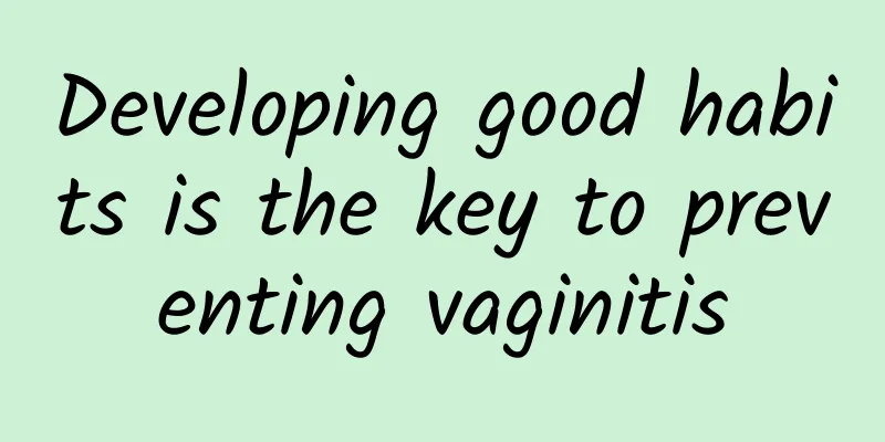 Developing good habits is the key to preventing vaginitis