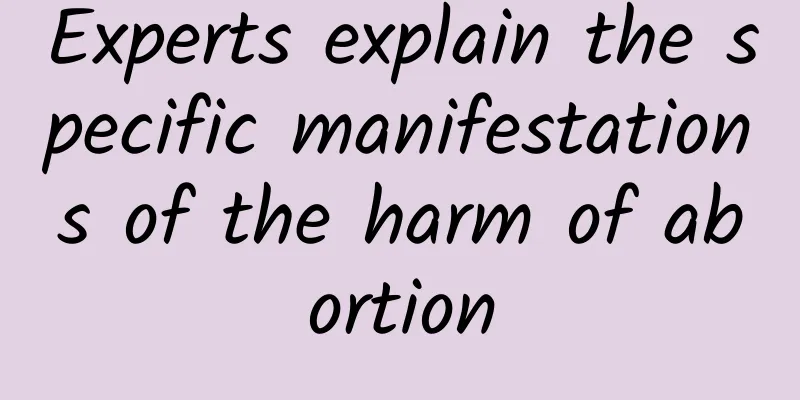 Experts explain the specific manifestations of the harm of abortion