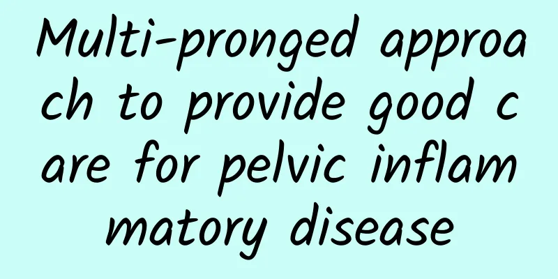 Multi-pronged approach to provide good care for pelvic inflammatory disease