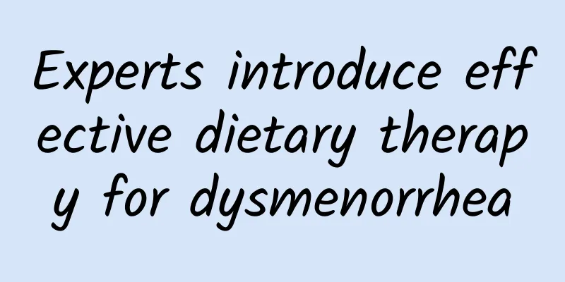 Experts introduce effective dietary therapy for dysmenorrhea