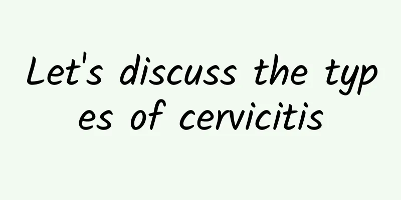 Let's discuss the types of cervicitis