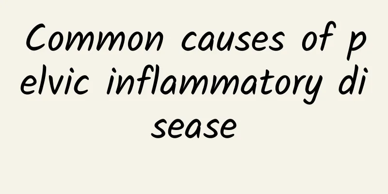 Common causes of pelvic inflammatory disease